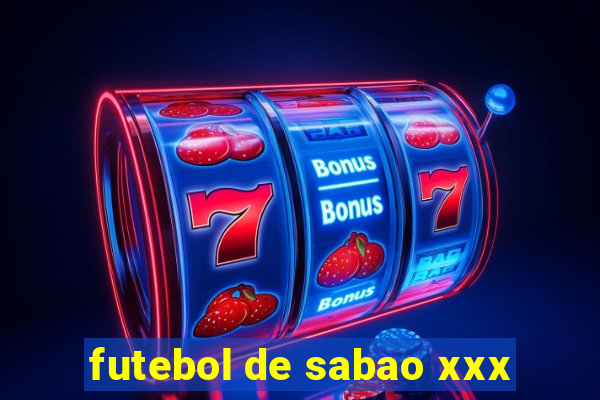 futebol de sabao xxx